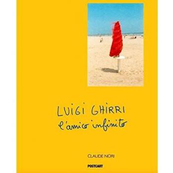 Luigi Ghirri. L'amico infinito