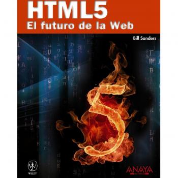 HTML5. EL FUTURO DE LA WEB