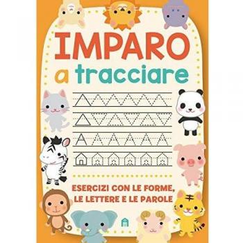 Imparo a tracciare. Ediz. a colori