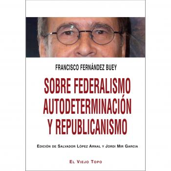 Sobre federalismo autodeterminación y republicanismo
