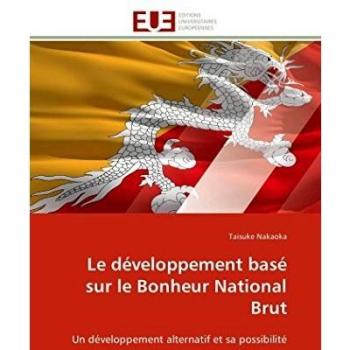 Le développement basé sur le Bonheur National Brut: Un développement alternatif et sa possibilité (Omn.Univ.Europ.)