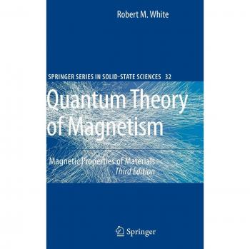 Quantum Theory of Magnetism: Magnetic Properties of Materials (Springer Series in Solid-State Sciences)