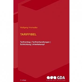 Tariffibel: Tarifvertrag | Tarifverhandlungen | Schlichtung | Arbeitskampf