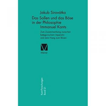 Das Sollen und das Böse in der Philosophie Immanuel Kants: Zum Zusammenhang zwischen kategorischem Imperativ und dem Hang zum Bösen