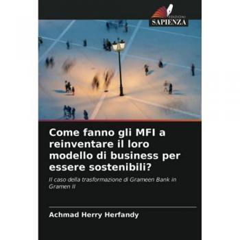 Herfandy, Achmad Herry: Come fanno gli MFI a reinventare il loro modello di business per essere sostenibili?