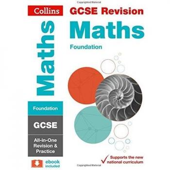 GCSE 9-1 Maths Foundation All-in-One Complete Revision and Practice: Ideal for home learning, 2022 and 2023 exams