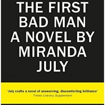 Miranda July The First Bad Man