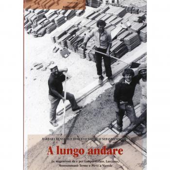A lungo andare. Le migrazioni da e per Lamporecchio, Larciano, Monsummano Terme e Pieve a Nievole