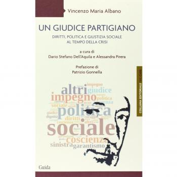 Un giudice partigiano. Diritti, politica e giustizia sociale al tempo della crisi
