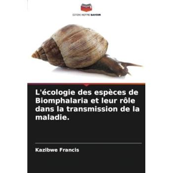 Francis, Kazibwe: L'écologie des espèces de Biomphalaria et leur rôle dans la transmission de la maladie.