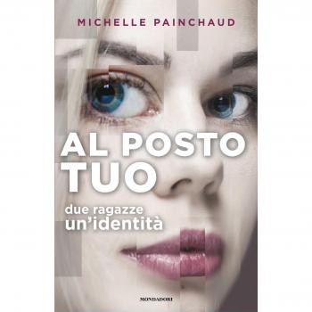 Al posto tuo. Due ragazze. Un'identità