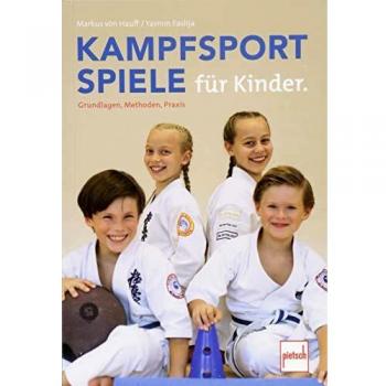 von Hauff, Markus Michael Kampfsportspiele Für Kinder: Grundlagen, Methoden, Praxis