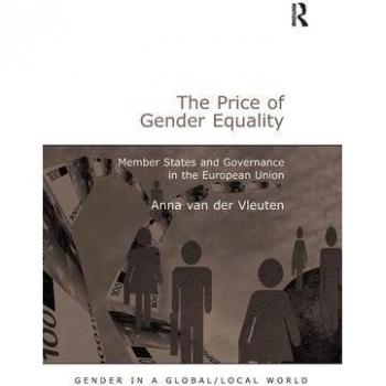 The Price of Gender Equality: Member States and Governance in the European Union (Gender in a Global/Local World)