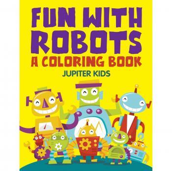Fun with Robots (A Coloring Book)