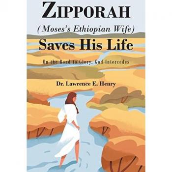 Henry, Lawrence E.: Zipporah (Moses's Ethiopian Wife) Saves His Life