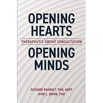 Opening Hearts, Opening Minds: Therapeutic Group Consultation