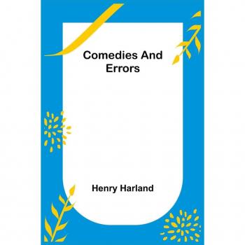 Harland, Henry: Comedies and Errors
