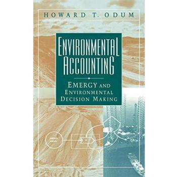 Environmental Accounting: Emergy and Environmental Decision Making