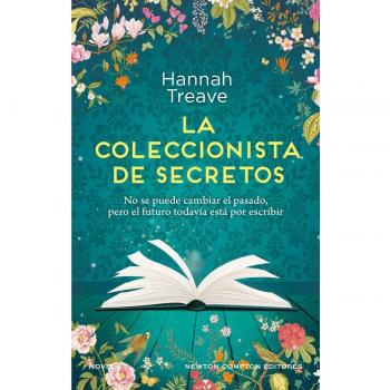 La coleccionista de secretos. Amor y segundas oportunidades. La inspiradora novela que ha emocionado a las lectoras.