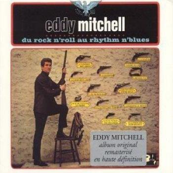 Eddy Mitchell : Mélodies Rock'n'Roll et Blues