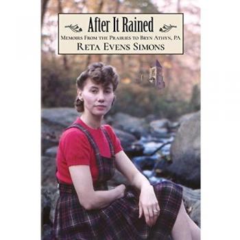 After It Rained: Memoirs from the Prairies to Bryn Athyn, PA