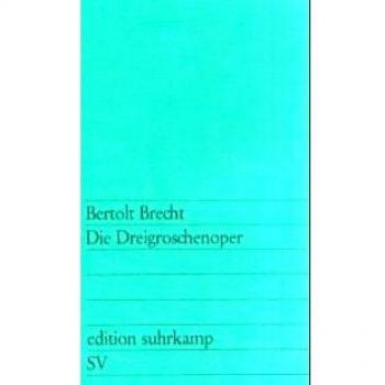 Bertolt Brecht Die Dreigroschenoper