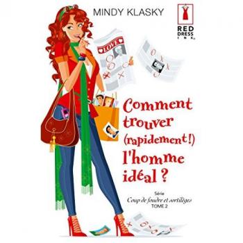 Coup de foudre et sortilèges, Tome 2 : Comment trouver (rapidement) l'homme idéal ?