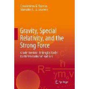 Gravity Special Relativity and the Strong Force
