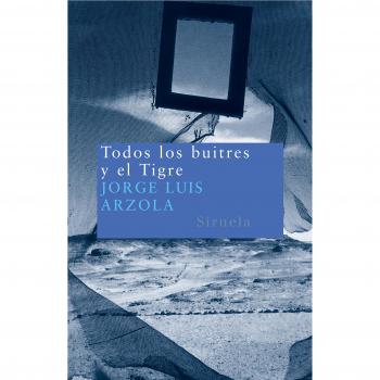 Todos los buitres y el Tigre (Nuevos Tiempos)