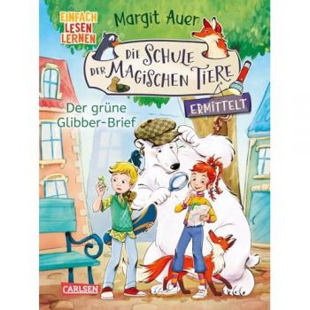 Die Schule der magischen Tiere ermittelt Neuausgabe 1: Der grüne Glibber-Brief