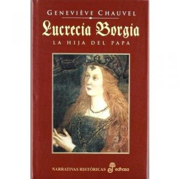 LUCRECIA BORGIA LA HIJA DEL PAPA