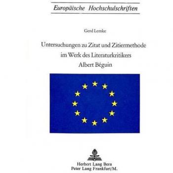 Untersuchungen zu Zitat und Zitiermethode im Werk des Literaturkritikers Albert Beguin