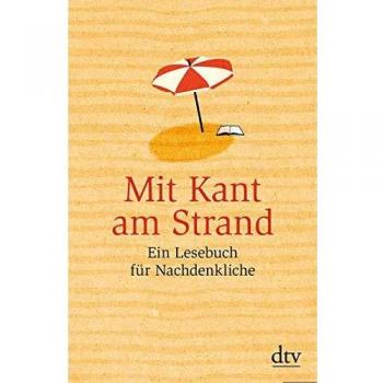Brigitte Hellmann Mit Kant Am Strand: Ein Lesebuch Für Nachdenkliche (Dtv Sachbuch)