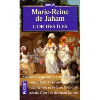L'or Des Iles, Tome 1 : Le Sang Du Volcan