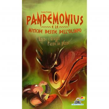 Anche i draghi fanno le puzze. Pandemonius e le mitiche bestie dell'Olimpo