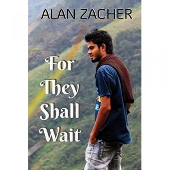 Zacher, Alan: For They Shall Wait