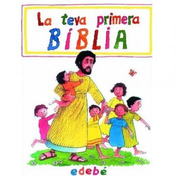 La Teva Primera Bíblia