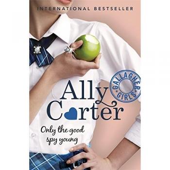 Gallagher Girls: Only The Good Spy Young: Book 4 by Ally Carter (English) Paperb