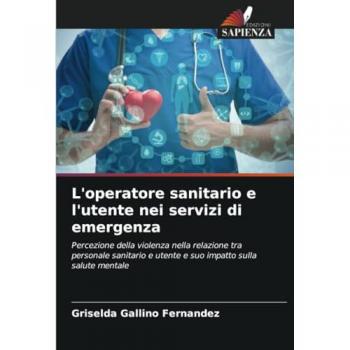 Gallino Fernández, Griselda: L'operatore sanitario e l'utente nei servizi di emergenza