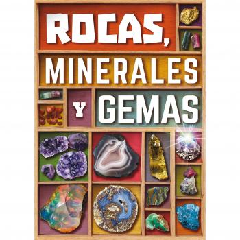 ROCAS, MINERALES Y GEMAS
