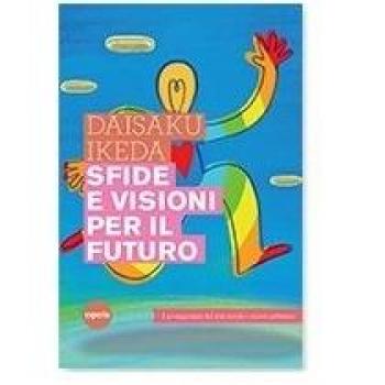 Sfide e visioni per il futuro.