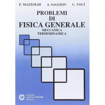Problemi di fisica generale: meccanica, termodinamica