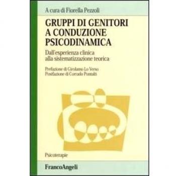Gruppi di genitori a conduzione psicodinamica. Dall'esperienza clinica alla sistematizzazione teorica