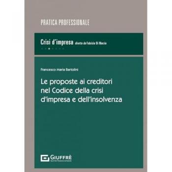 Le proposte ai creditori nel Codice della crisi d'impresa e dell'insolvenza