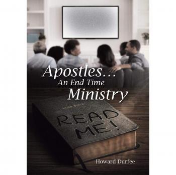 Apostles: An End Time Ministry