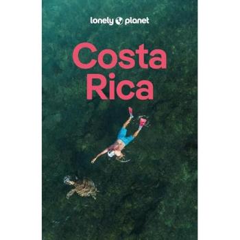 LONELY PLANET Reiseführer Costa Rica: Eigene Wege gehen und Einzigartiges erleben.