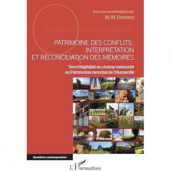 Patrimoine des conflits :  interprétation  et réconciliation des mémoires