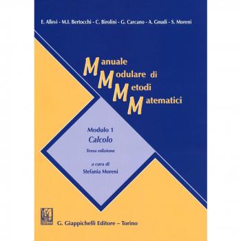 Manuale modulare di metodi matematici. Modulo 1: Calcolo