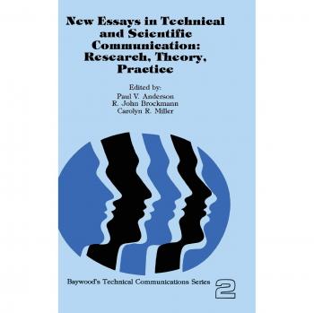 New Essays in Technical and Scientific Communication: Research, Theory, Practice