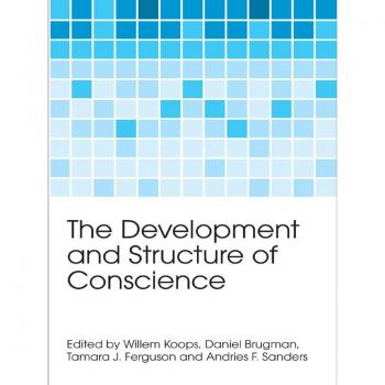 The Development and Structure of Conscience